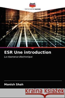 ESR Une introduction Manish Shah 9786202756990 Editions Notre Savoir