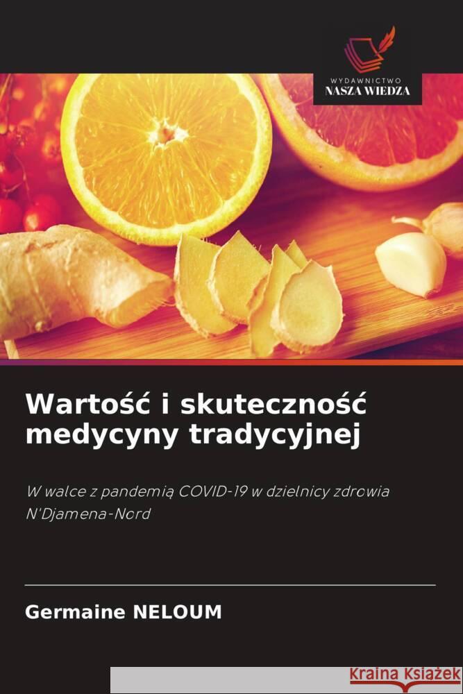 Wartosc i skutecznosc medycyny tradycyjnej NELOUM, Germaine 9786202757300 Wydawnictwo Nasza Wiedza