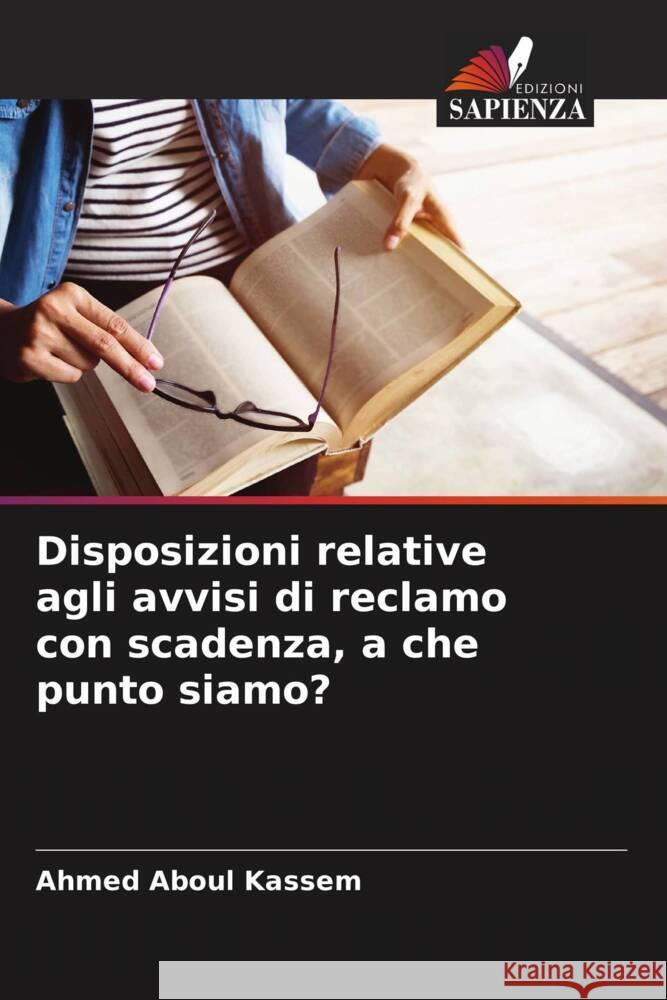 Disposizioni relative agli avvisi di reclamo con scadenza, a che punto siamo? Aboul Kassem, Ahmed 9786202758079