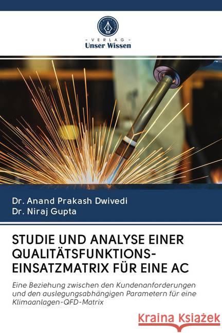 STUDIE UND ANALYSE EINER QUALITÄTSFUNKTIONS-EINSATZMATRIX FÜR EINE AC Dwivedi, Dr. Anand Prakash; Gupta, Dr. Niraj 9786202758543