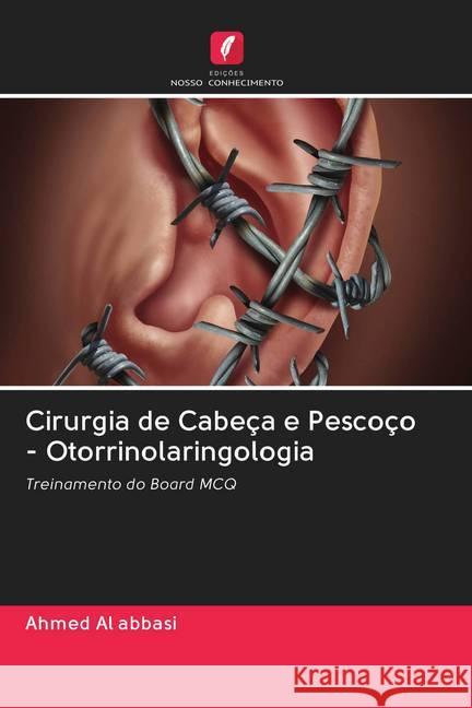 Cirurgia de Cabeça e Pescoço - Otorrinolaringologia Al abbasi, Ahmed 9786202759335 Edicoes Nosso Conhecimento