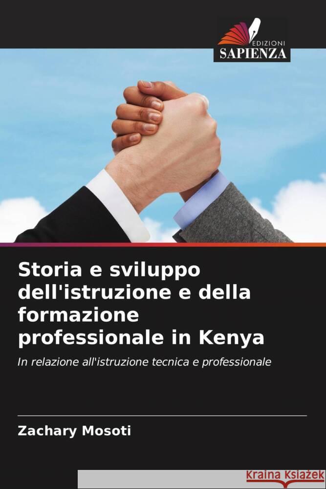 Storia e sviluppo dell'istruzione e della formazione professionale in Kenya Mosoti, Zachary 9786202762403