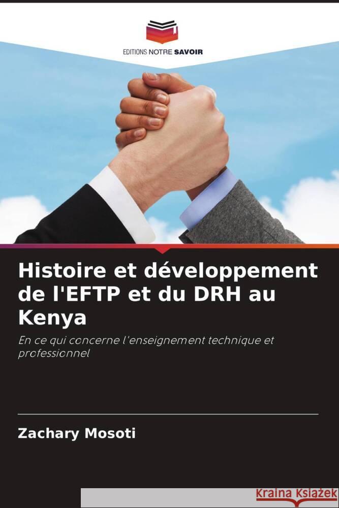 Histoire et développement de l'EFTP et du DRH au Kenya Mosoti, Zachary 9786202762427