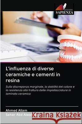 L'influenza di diverse ceramiche e cementi in resina Ahmed Allam, Sahar Abd Alwahab 9786202765879