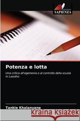 Potenza e lotta Tankie Khalanyane 9786202769464 Edizioni Sapienza