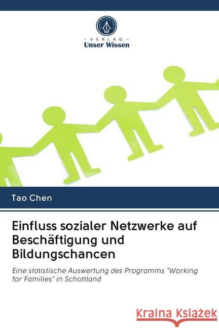 Einfluss sozialer Netzwerke auf Beschäftigung und Bildungschancen Chen, Tao 9786202770453 Verlag Unser Wissen