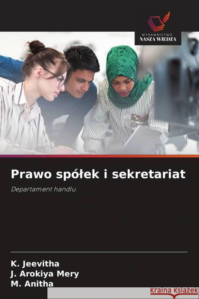 Prawo spólek i sekretariat JEEVITHA, K., AROKIYA MERY, J., Anitha, M. 9786202771733
