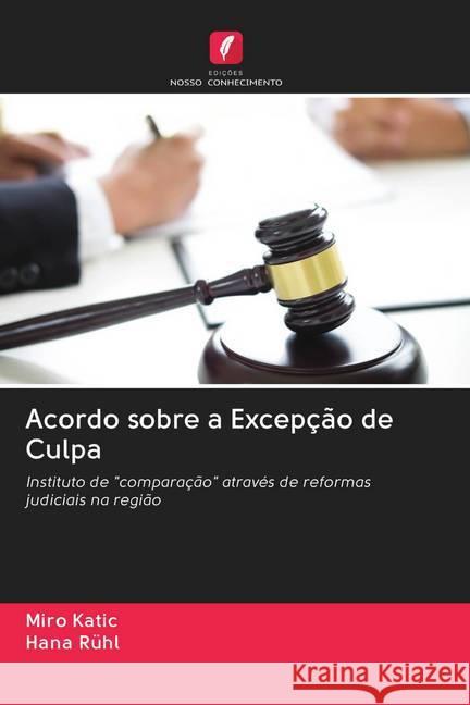 Acordo sobre a Excepção de Culpa Katic, Miro; Rühl, Hana 9786202772099 Edicoes Nosso Conhecimento