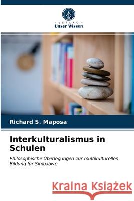 Interkulturalismus in Schulen Richard S Maposa 9786202774055