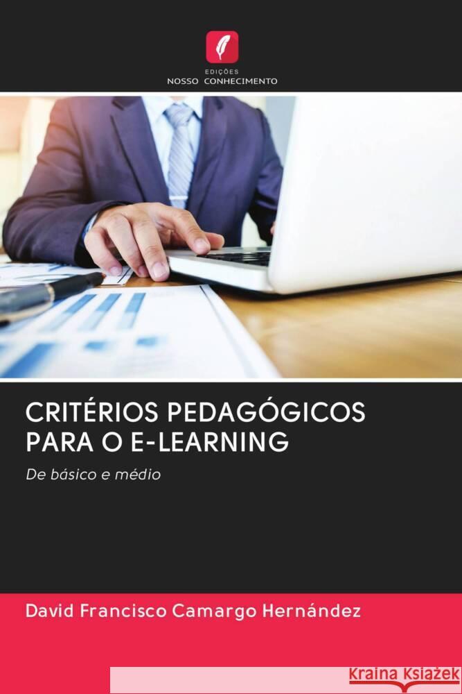 CRITÉRIOS PEDAGÓGICOS PARA O E-LEARNING Camargo Hernández, David Francisco 9786202774970 Edicoes Nosso Conhecimento