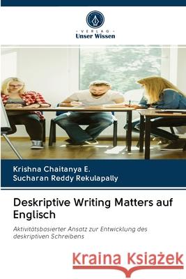 Deskriptive Writing Matters auf Englisch Chaitanya E., Krishna; Reddy Rekulapally, Sucharan 9786202776929