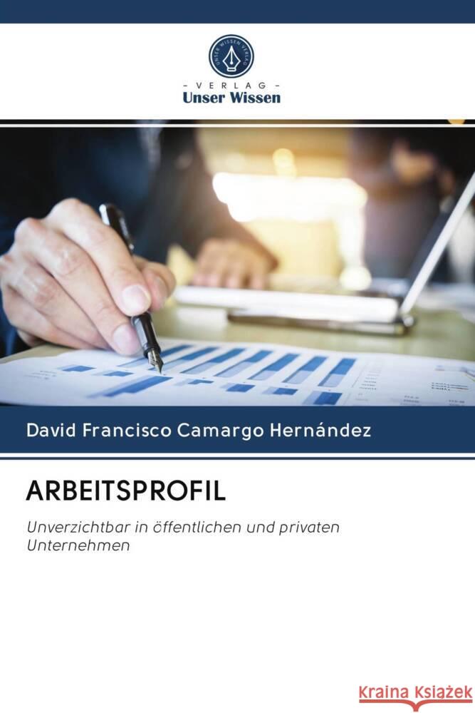 ARBEITSPROFIL Camargo Hernández, David Francisco 9786202777650 Verlag Unser Wissen