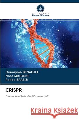 Crispr Oumayma Benadjel, Nora Mimoune, Ratiba Baazizi 9786202778718