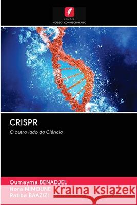 Crispr Oumayma Benadjel, Nora Mimoune, Ratiba Baazizi 9786202778879