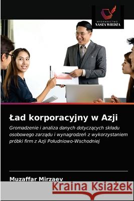 Lad korporacyjny w Azji Muzaffar Mirzaev 9786202780544 Wydawnictwo Nasza Wiedza