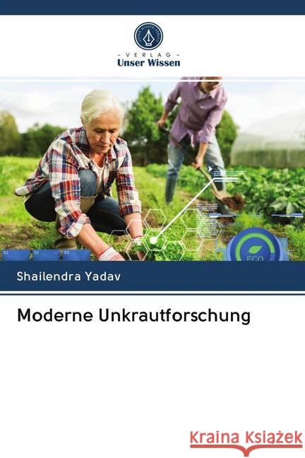 Moderne Unkrautforschung Yadav, Shailendra 9786202781046 Verlag Unser Wissen