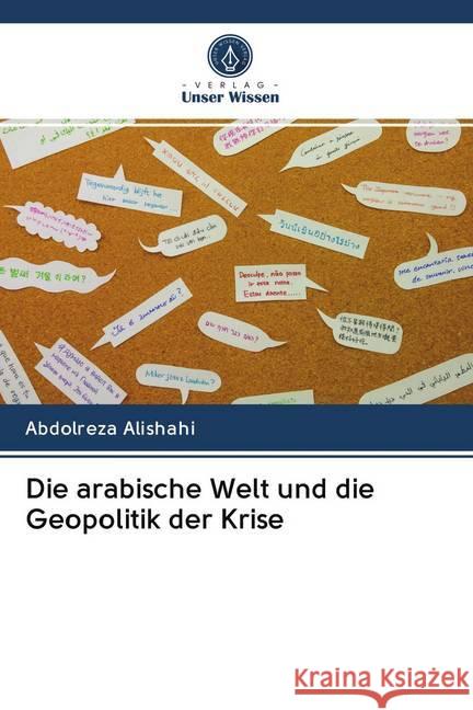 Die arabische Welt und die Geopolitik der Krise Alishahi, Abdolreza 9786202781374 Verlag Unser Wissen