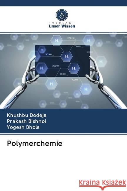 Polymerchemie Dodeja, Khushbu; Bishnoi, Prakash; Bhola, Yogesh 9786202783095