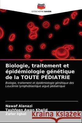 Biologie, traitement et épidémiologie génétique de la TOUTE PÉDIATRIE Alanazi, Nawaf 9786202783552