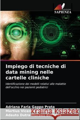 Impiego di tecniche di data mining nelle cartelle cliniche Adriana Fari Martius Vicente Rodrigue Adauto Dutr 9786202785631 Edizioni Sapienza