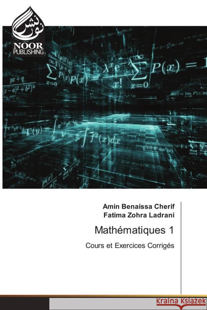 Mathématiques 1 Benaissa Cherif, Amin, Ladrani, Fatima Zohra 9786202790512 Noor Publishing