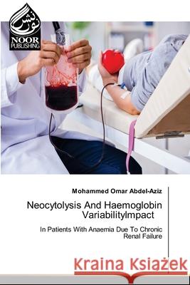 Neocytolysis And Haemoglobin VariabilityImpact Mohammed Omar Abdel-Aziz 9786202790703