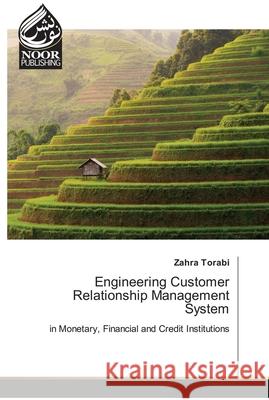 Engineering Customer Relationship Management System Zahra Torabi 9786202792189 Noor Publishing