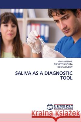 Saliva as a Diagnostic Tool Badyal, Vinay 9786202795821 LAP Lambert Academic Publishing