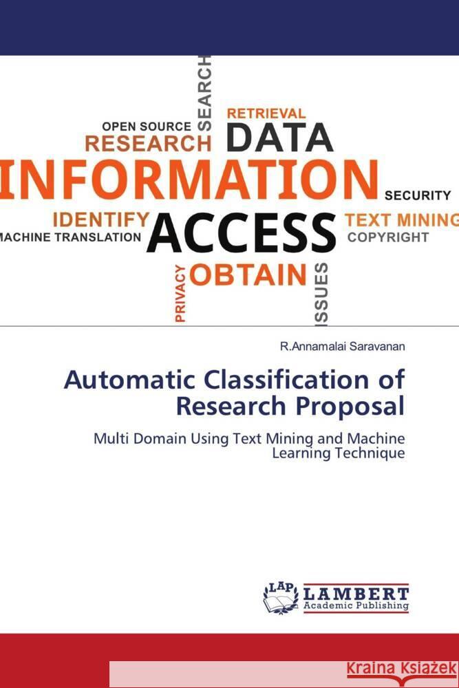 Automatic Classification of Research Proposal Saravanan, R.Annamalai 9786202796415 LAP Lambert Academic Publishing