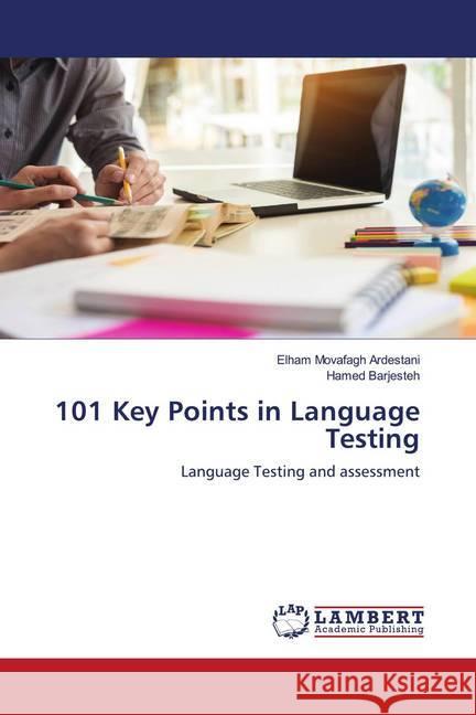 101 Key Points in Language Testing Movafagh Ardestani, Elham, Barjesteh, Hamed 9786202796781