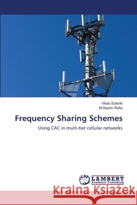 Frequency Sharing Schemes Vikas Solanki M. Qasim Rafiq 9786202797313
