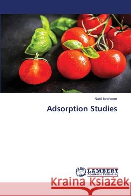 Adsorption Studies Nabil Ibraheem 9786202798426 LAP Lambert Academic Publishing