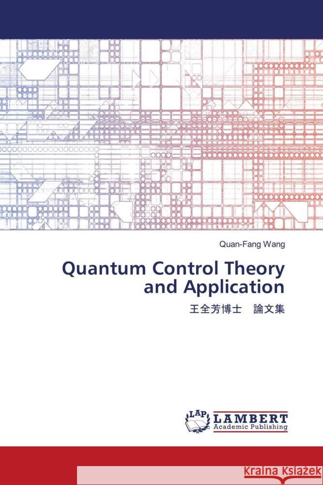 Quantum Control Theory and Application Wang, Quan-Fang 9786202802406