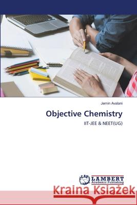 Objective Chemistry Jemin Avalani 9786202803595