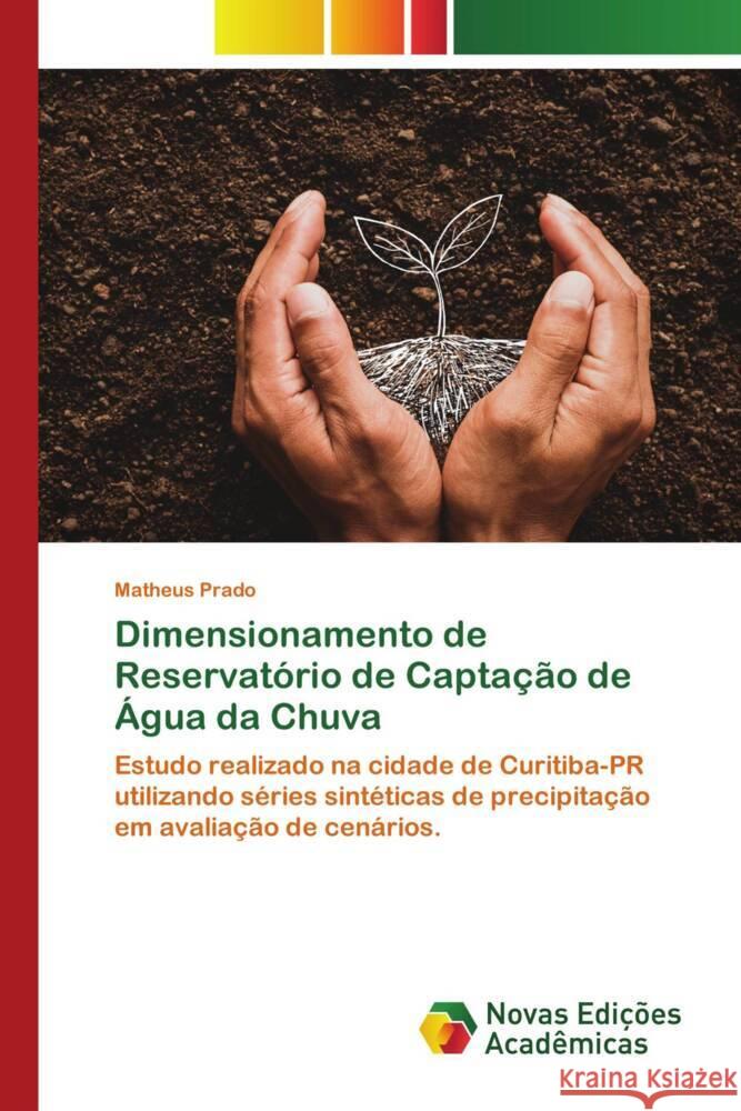 Dimensionamento de Reservatório de Captação de Água da Chuva Prado, Matheus 9786202803977