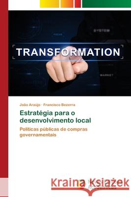 Estratégia para o desenvolvimento local Araújo, João 9786202804950 Novas Edicoes Academicas