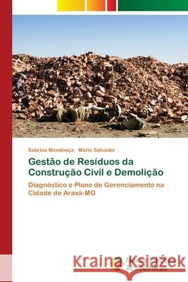 Gestão de Resíduos da Construção Civil e Demolição Mendonça, Sabrina 9786202805247 Novas Edicoes Academicas