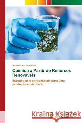 Química a Partir de Recursos Renováveis Isenmann, Armin Franz 9786202805377