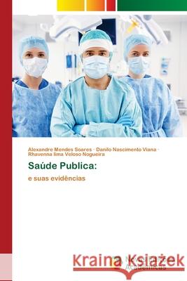 Saúde Publica Mendes Soares, Alexandre 9786202805797 Novas Edicoes Academicas