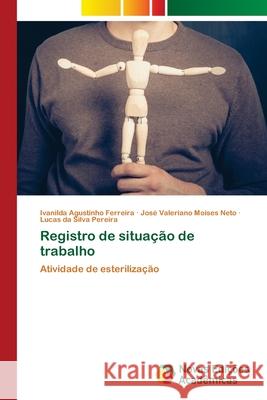 Registro de situação de trabalho Ferreira, Ivanilda Agustinho 9786202806107 Novas Edicoes Academicas
