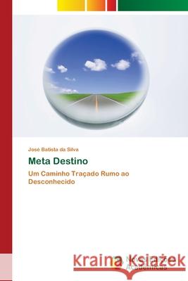 Meta Destino Jos Batist 9786202806275 Novas Edicoes Academicas