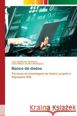 Banco de dados José Gladistone Da Rocha, Carlo Kleber Da Silva Rodrigues 9786202806329