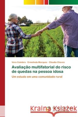 Avaliação multifatorial do risco de quedas na pessoa idosa Coimbra, Vera 9786202806565 Novas Edicoes Academicas