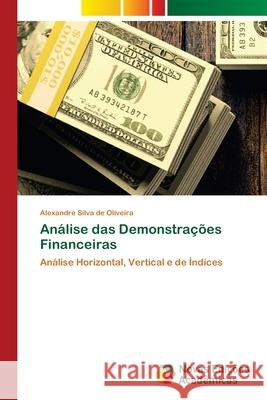 Análise das Demonstrações Financeiras Oliveira, Alexandre Silva de 9786202807074