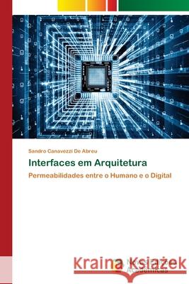 Interfaces em Arquitetura Sandro Canavezz 9786202807951 Novas Edicoes Academicas