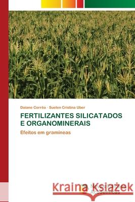 Fertilizantes Silicatados E Organominerais Corr Suelen Cristina Uber 9786202808644 Novas Edicoes Academicas