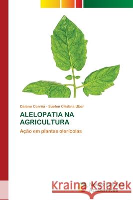 Alelopatia Na Agricultura Corr Suelen Cristina Uber 9786202808736 Novas Edicoes Academicas