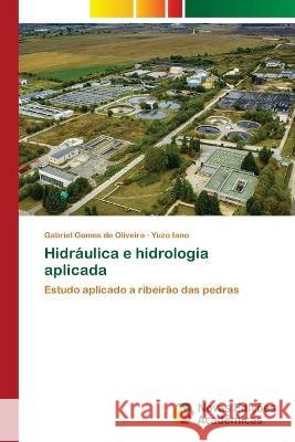 Hidráulica e hidrologia aplicada Gomes de Oliveira, Gabriel 9786202808750