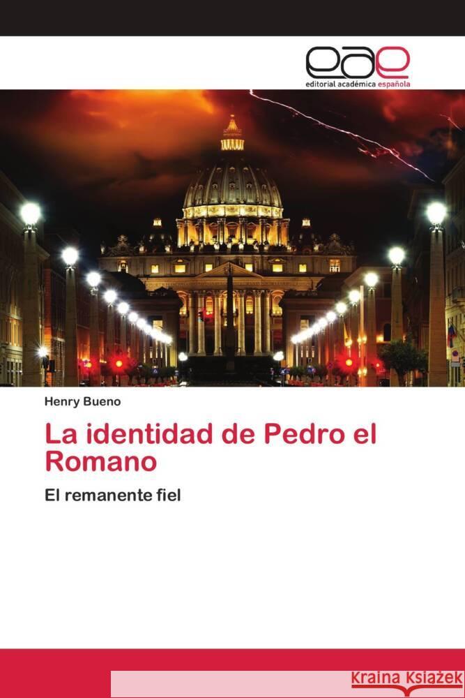 La identidad de Pedro el Romano Bueno, Henry 9786202809443 Editorial Académica Española