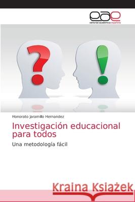 Investigación educacional para todos Jaramillo Hernandez, Honorato 9786202809979 Editorial Academica Espanola